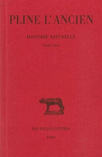 L'ancien Pline et Alfred Ernout - Histoire naturelle : livre 26 remèdes par espèces.