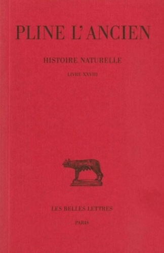 L'ancien Pline et Alfred Ernout - Histoire naturelle : livre 28.