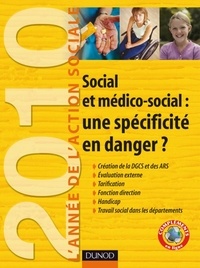 Jean-Yves Guéguen - L'Année de l'action sociale 2010 - Social et médico-social : une spécificité en danger ?.