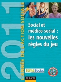 Jean-Yves Guéguen - L'Année de l'action sociale 2011 - Social et médico-social : les nouvelles règles du jeu.