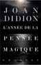 L'année de la pensée magique.