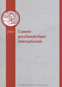 Jean-Michel Quinodoz - L'année psychanalytique internationale 2003 : .