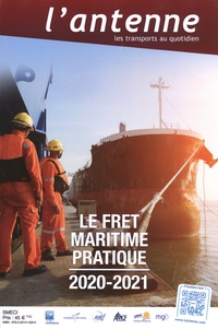  L'Antenne - Le fret maritime pratique.