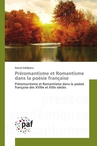 L anu daniel G - Préromantisme et Romantisme dans la poésie française.