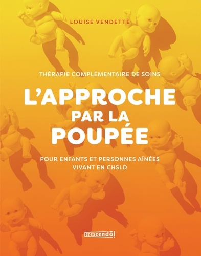 Louise Vendette - L'approche par la poupée - thérapie complémentaire de soins.