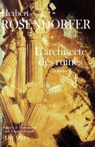 Herbert Rosendorfer - L'architecte des ruines.