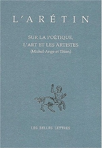  L'Arétin - Sur la poétique, l'art et les artistes (Michel-Ange et Titien).