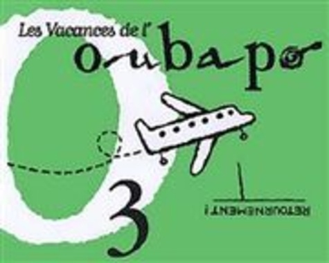  L'Association - OuBaPo OuPus 3 : Les vacances de l'Oubapo.