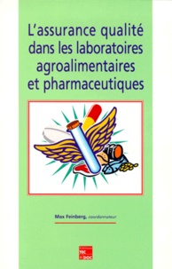 Max Feinberg - L'assurance qualité dans les laboratoires agroalimentaires et pharmaceutiques.