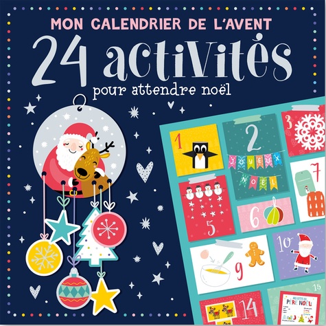 Mon calendrier de l'Avent. 24 activités pour attendre Noël