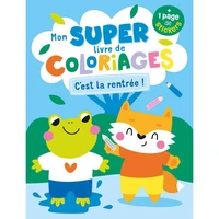 Mon super livre de coloriages C'est la rentrée !
