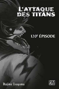 Hajime Isayama - L'Attaque des Titans Chapitre 120 - Un instant.