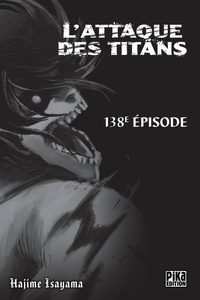 Hajime Isayama - L'Attaque des Titans Chapitre 138 - Un long rêve.
