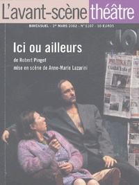Robert Pinget - L'Avant-scène théâtre N° 1107, Mars 2002 : Ici ou ailleurs.