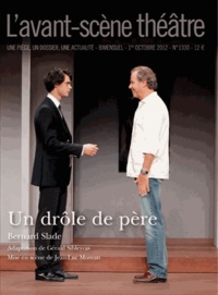 Bernard Slade - L'Avant-scène théâtre N° 1330, 1er octobre : Un drôle de père.