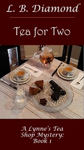 Ebooks gratuits partager télécharger Tea for Two  - A Lynne's Tea Shop Cozy Mystery series, #1 in French 9798223881544 RTF CHM iBook