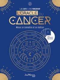 L.B. Satis et T.K. Yongdroup - L'oracle du cancer - Mieux se connaître et se réaliser.