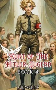 Kurt of The Hitler-Jugend, Book 4