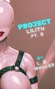 Project Lilith (Part 3)