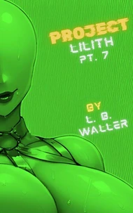 Project Lilith (Part 7)