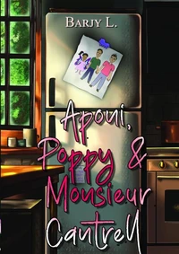 Aponi, Poppy & Monsieur Cantrell