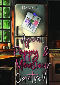 Aponi, Poppy & Monsieur Cantrell