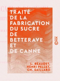 Traité de la fabrication du sucre de betterave et de canne - Tome II