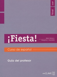 L Belen Muñoz et Margarita-L Avendaño - Fiesta ! Nivel 1 - Guia del profesor.