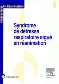 L Blanch et  SRLF - SYNDROME DE DETRESSE RESPIRATOIRE AIGUE EN REANIMATION. - Barcelone, 13-14 mai 1999.