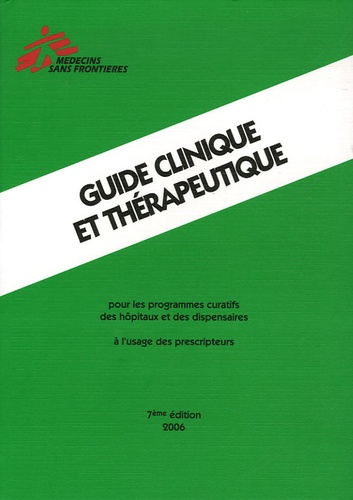 L Blok - Guide clinique et thérapeutique - Pour les programmes curatifs des hôpitaux et des dispensaires, à l'usage des prescripteurs, Edition 2006.
