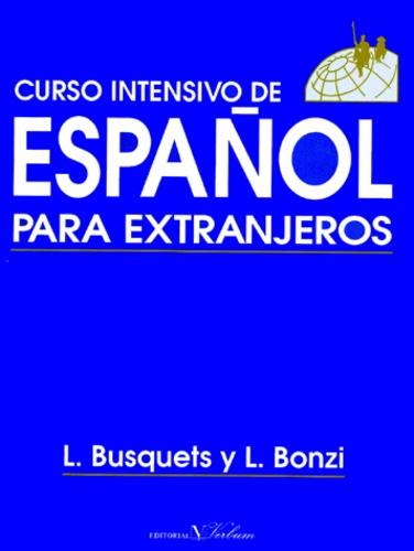 L Bonzi et L Busquets - Curso Intensivo De Espanol Para Extranjeros.