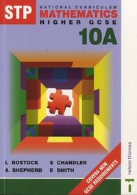 L. Bostock et S. Chandler - STP National Curriculum Mathematics : Higher GCSE 10A - Students Book.