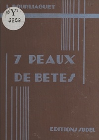 L. Bourliaguet et Edouard Bernard - Les aventures du petit rat Justin (2) - Sept peaux de bêtes.