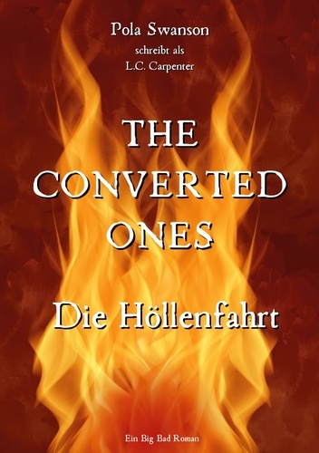 Die Höllenfahrt. The Converted Ones