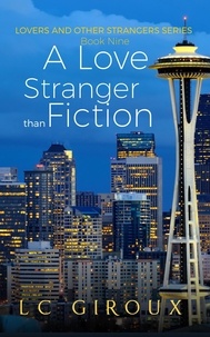  L.C. Giroux - Love, Stranger than Fiction - Lovers and Other Strangers, #9.