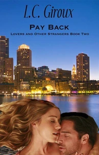 Pay Back (Lovers and Other Strangers Book Two)
