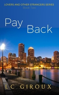  L.C. Giroux - Pay Back - Lovers and Other Strangers, #2.