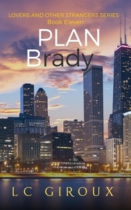  L.C. Giroux - Plan Brady - Lovers and Other Strangers, #11.