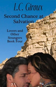 Second Chance at Salvation (Lovers and Other Strangers Book Four)