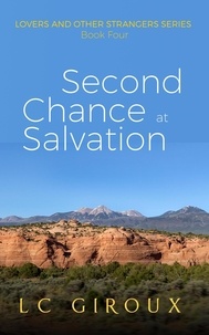  L.C. Giroux - Second Chance at Salvation - Lovers and Other Strangers, #4.