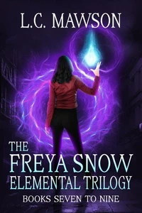 The Freya Snow Elemental Trilogy: Books 7-9