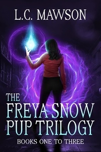  L.C. Mawson - The Freya Snow Pup Trilogy: Books 1-3 - Freya Snow.
