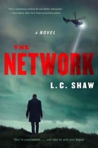 L. C Shaw - The Network - A Novel.
