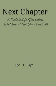 Next Chapter: A Guide to Life After College (That Doesn’t Feel Like a Free Fall)