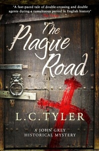 L C Tyler - The Plague Road.