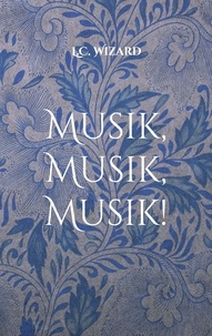 L.C. Wizard - Musik, Musik, Musik!.
