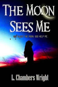 The Moon Sees Me