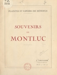 L. Chevalier - Plaintes et espoirs de détenus, souvenirs de Montluc.