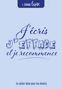 J’écris, j’efface et je recommence