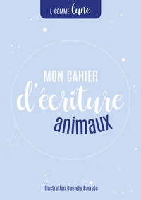 Mon cahier d’écriture : animaux